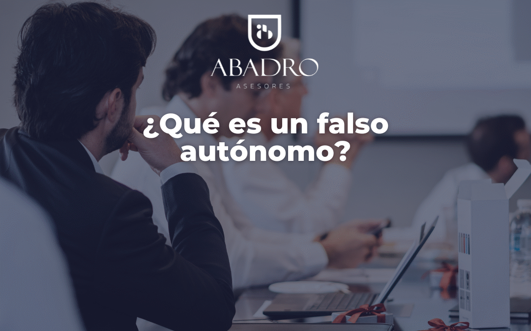 ¿Qué es un falso autónomo?